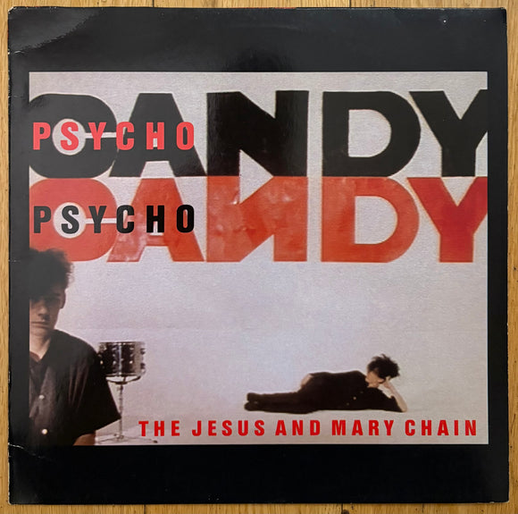 The Jesus And Mary Chain - Psychocandy