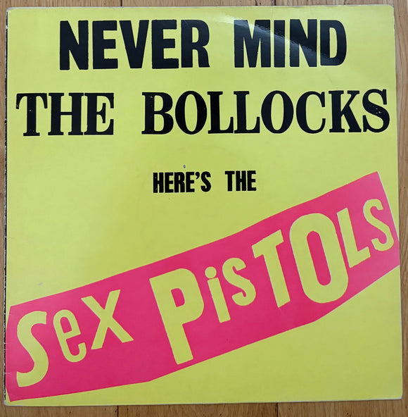 Sex Pistols - Never Mind The Bollocks Here’s The Sex Pistols