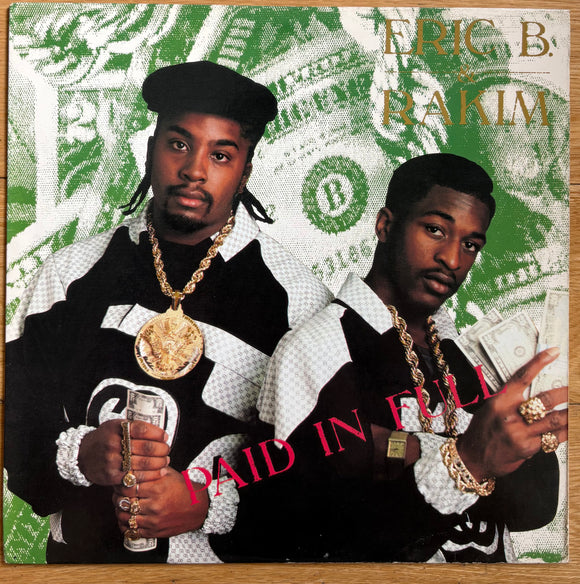 Eric B & Rakim - Paid In Full