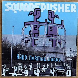 Squarepusher - Hard Normal Daddy